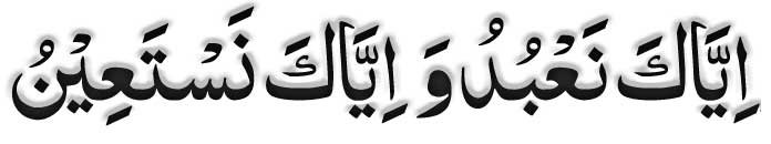 iyyaka na'budu wa iyyaka nastaeen