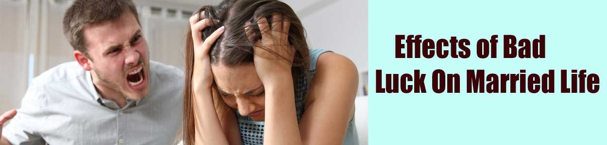 Effects of Bad Luck On Married Life