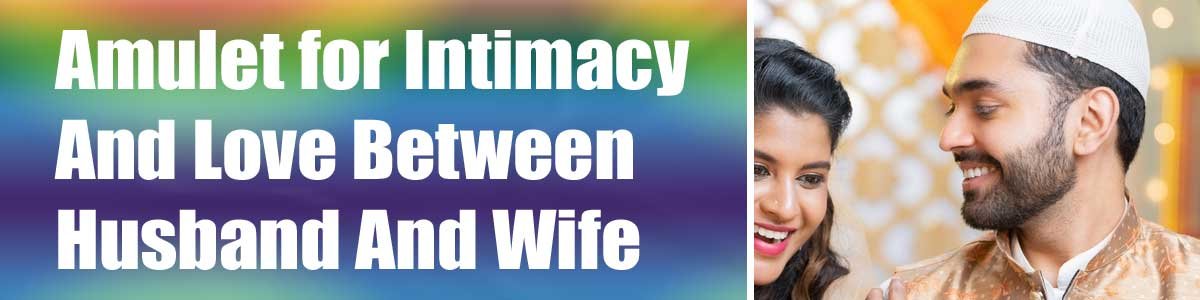 Amulet for Intimacy And Love Between Husband And Wife