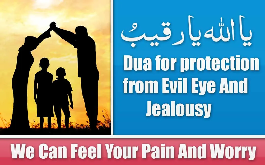 Strong Dua for Protection from Evil Eye And Jealousy