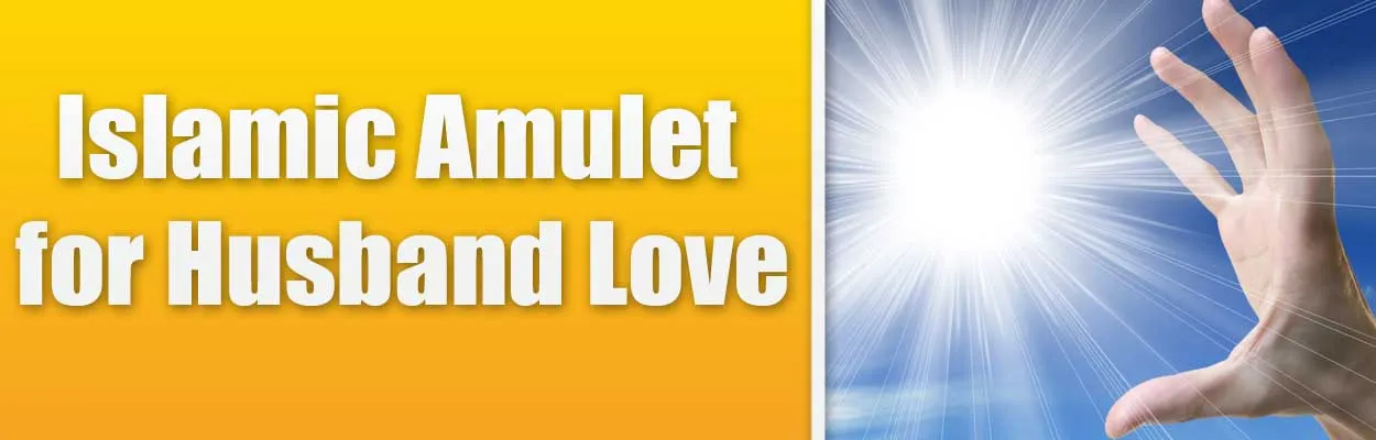 Islamic Amulet for Husband Love