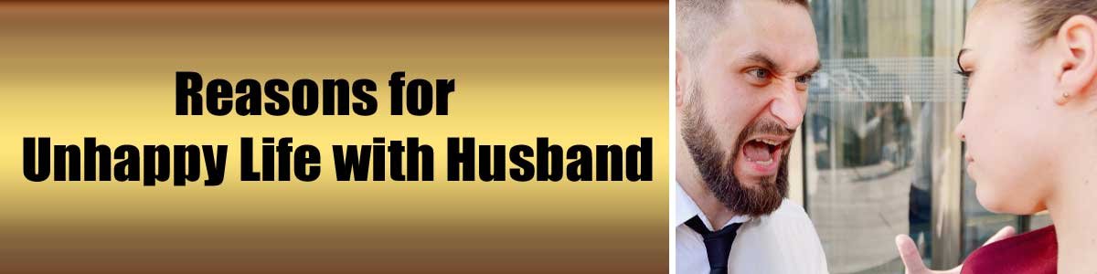 Reasons for Unhappy Life with Husband