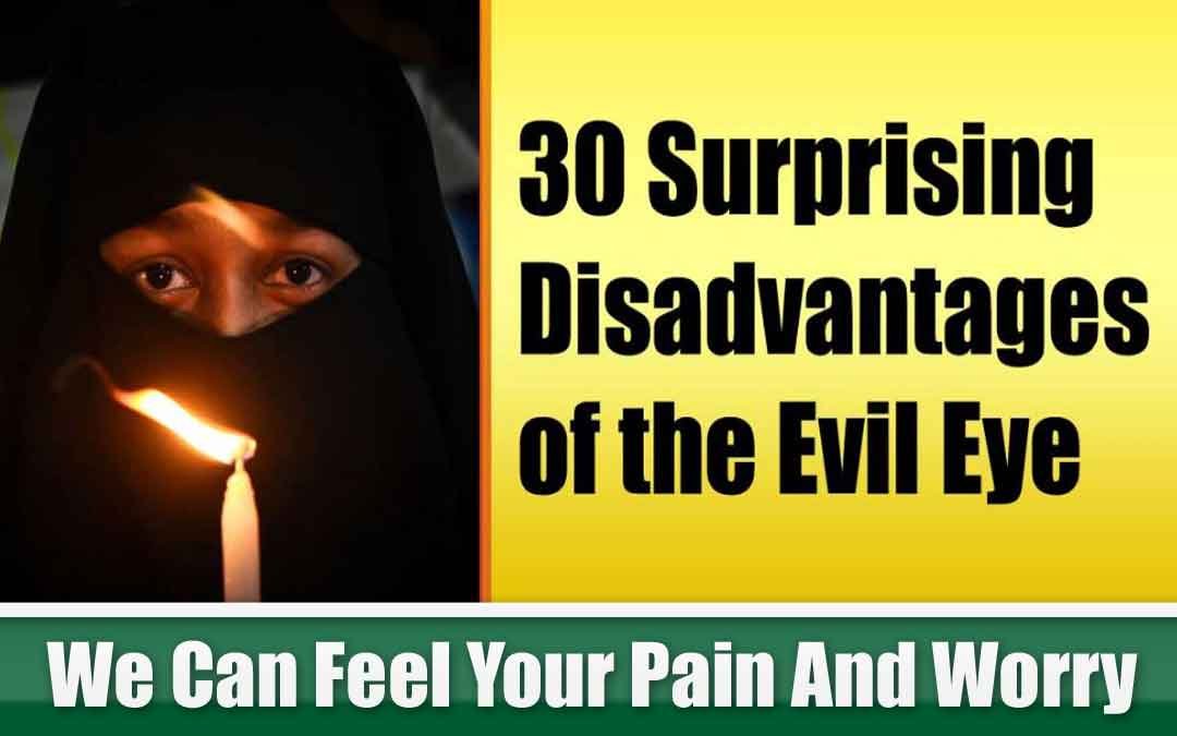 30 Surprising Disadvantages of the Evil Eye