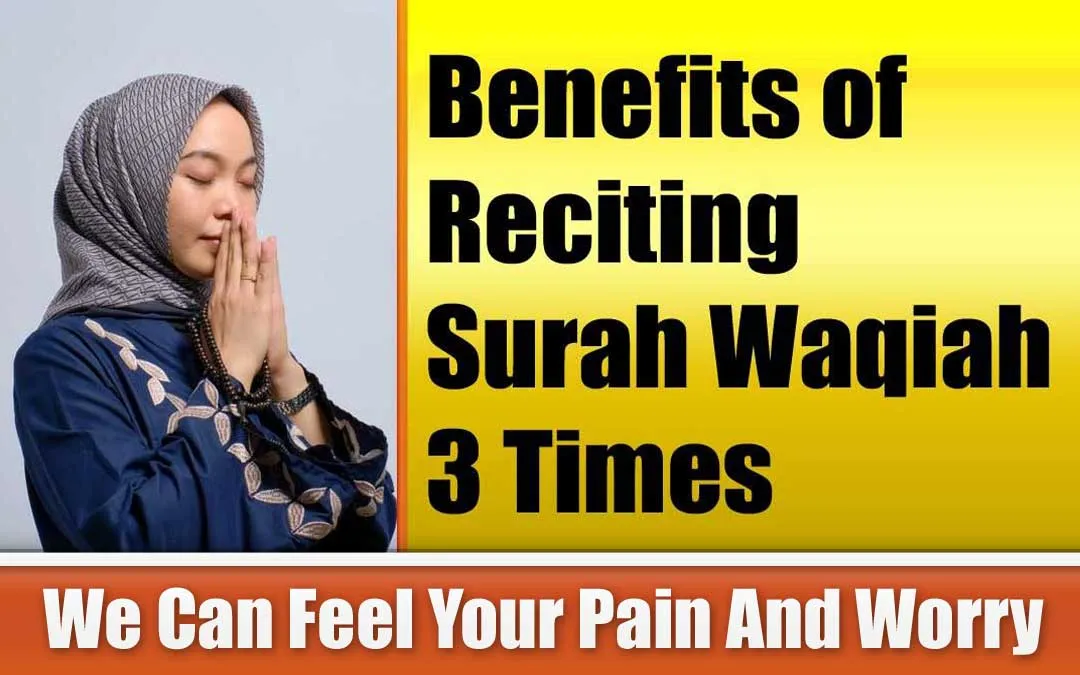 Benefits of Reciting Surah Waqiah 3 Times