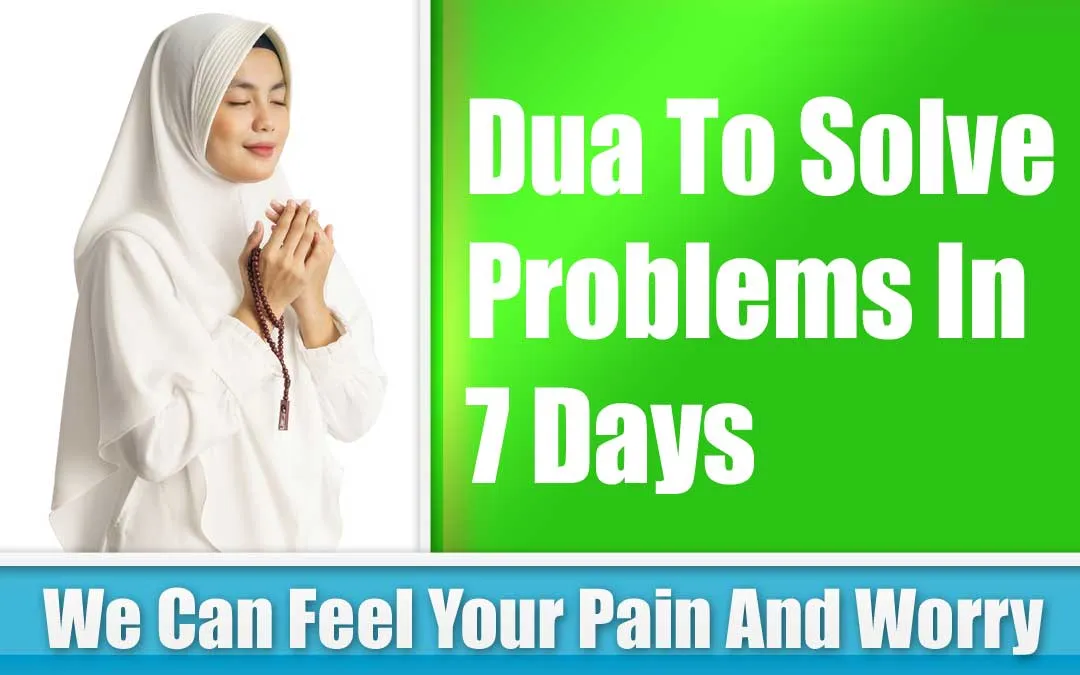Dua To Solve Problems In 7 Days