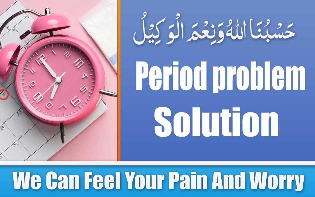 Hasbunallah Wanikmal Wakil for Irregular Menstruation