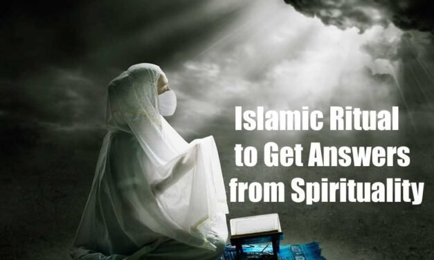 Islamic Ritual to Get Answers from Spirituality