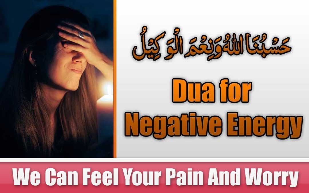 Hasbunallahu Wa Ni’mal Wakeel for Negative Energy