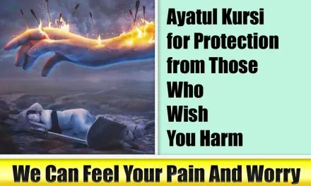 Ayatul Kursi for Protection from Those Who Wish You Harm