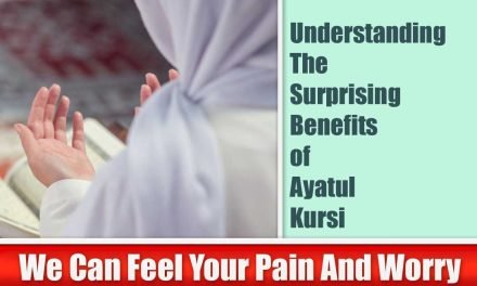 Understanding The Surprising Benefits of Ayatul Kursi