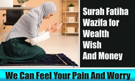 Surah Fatiha Wazifa for Wealth, Wish And Money